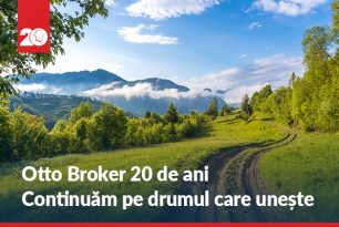 Otto Broker 20 ani – Continuam pe drumul care uneste