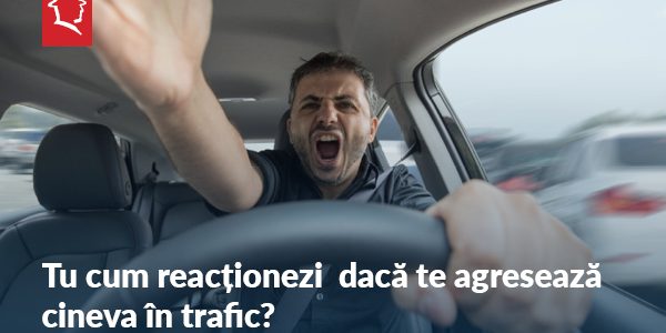 Tu cum reactionezi daca te agreseaza cineva in trafic?