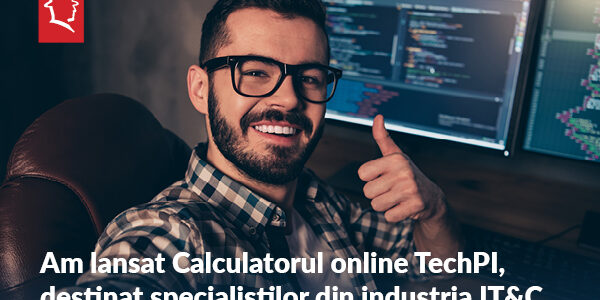 Am lansat Calculatorul online TechPI, destinat specialistilor din industria IT&C.